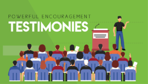 Encouraging Testimonies