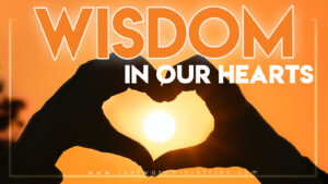 Wisdom in heart