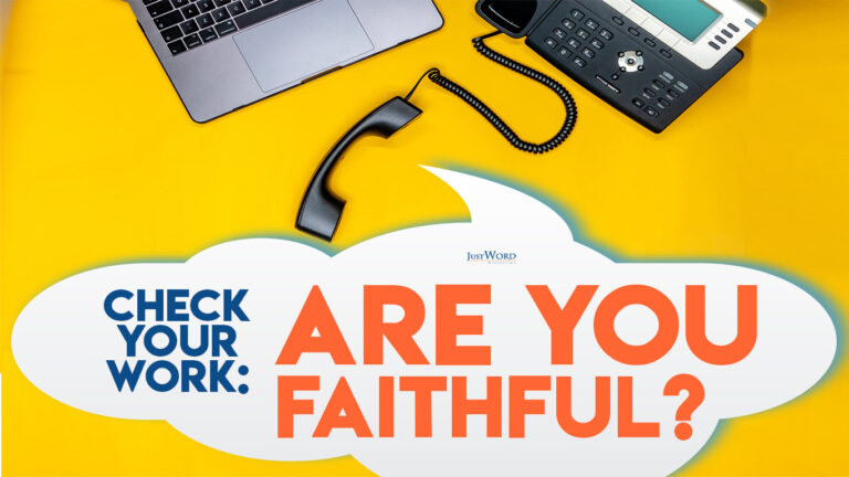Check Your Work: Are You Faithful?