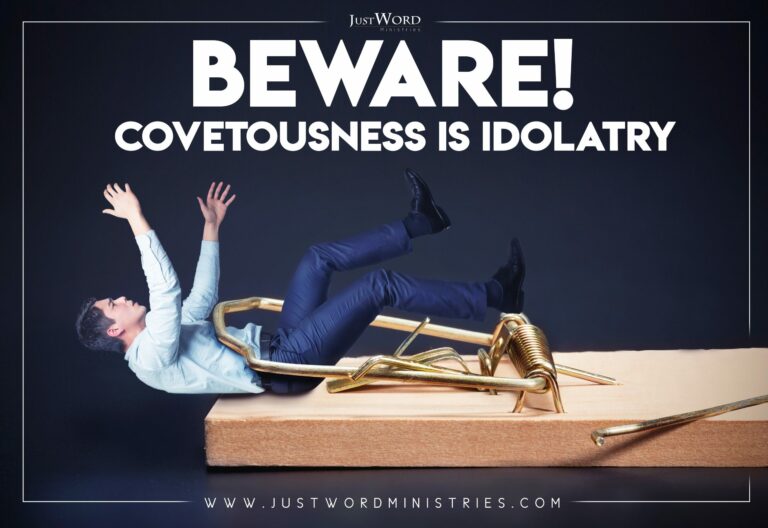 Beware! Covetousness Is Idolatry