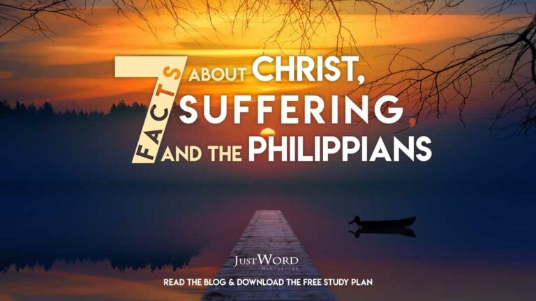 7 Facts about Christ, Suffering, and the Philippians