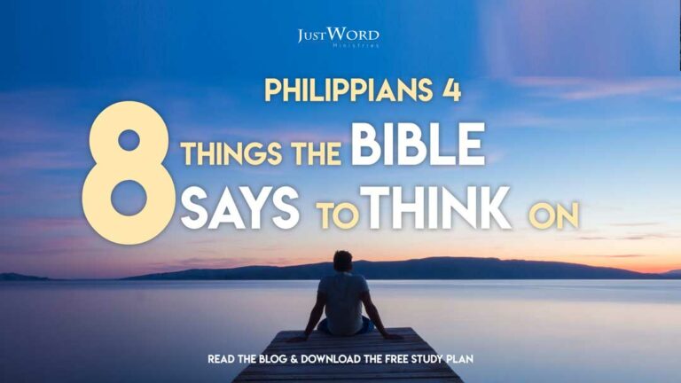 8 Things the Bible Says To Think On