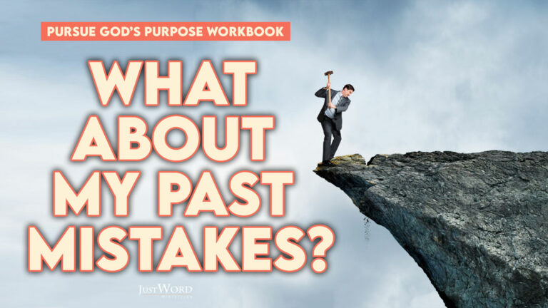 Purpose? What About My Past Mistakes?