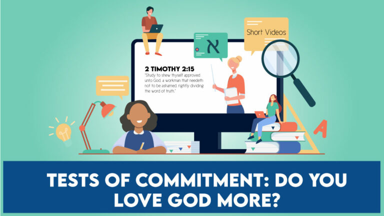 Tests of Commitment: Do You Love God More?