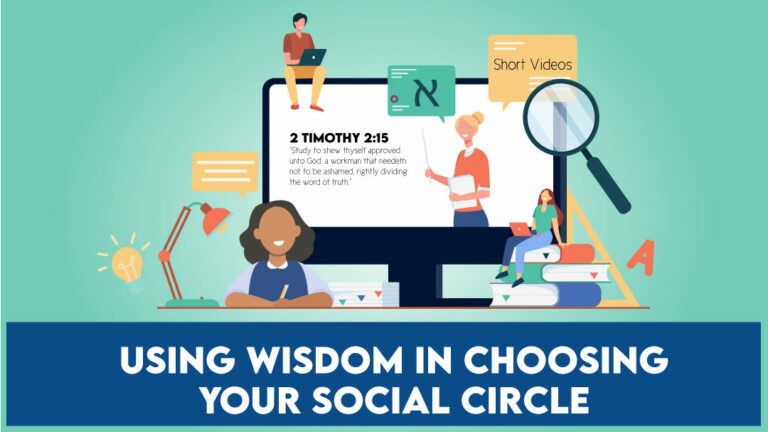 Using Wisdom In Choosing Your Social Circle