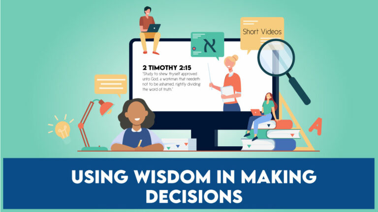 Using Wisdom In Making Decisions
