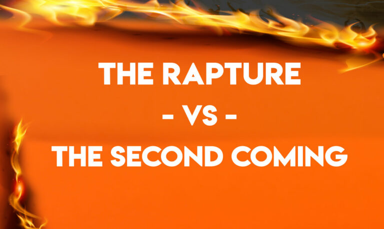 The Rapture vs. The Second Coming