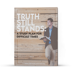 Truth Still Stands: A Study Plan for Difficult Times