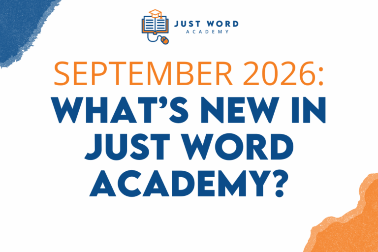 September 2026: What’s New in Just Word Academy?